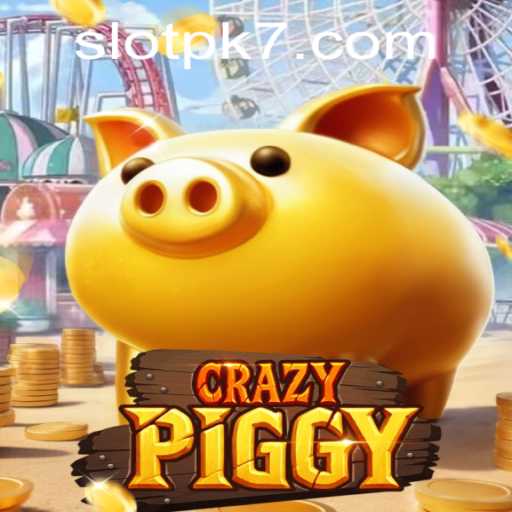 Exploring the Exciting World of CrazyPiggy and Its PK7 Features