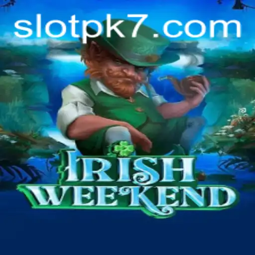 Discover the Excitement of IrishWeekend: A Thrilling PK7 Journey